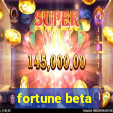 fortune beta